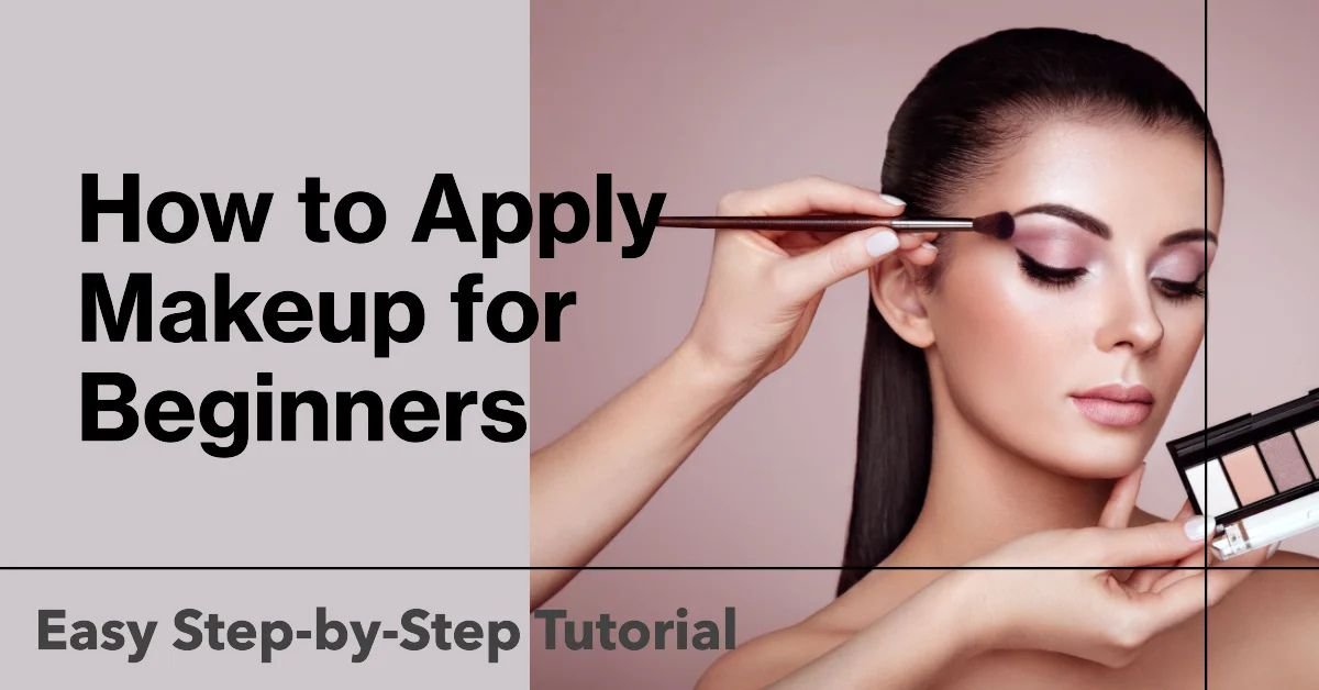 Beginner Makeup Step by Step